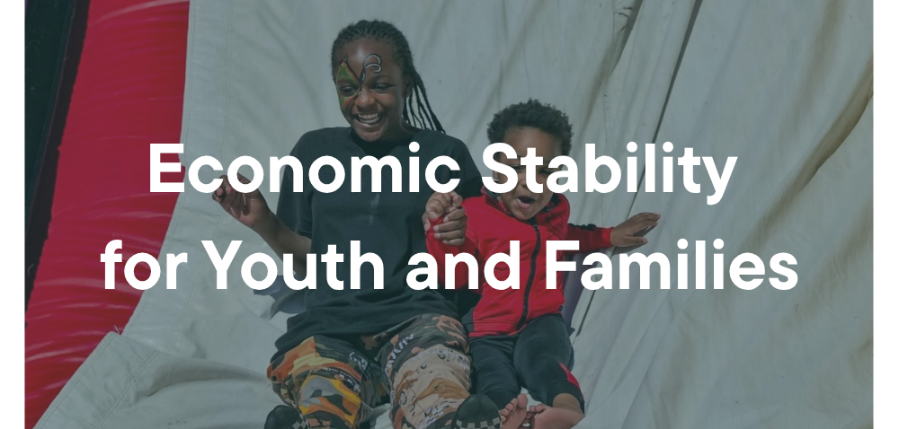 Economic Stability for Youth and Families